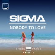 Nobody To Love (Third Party Remix)