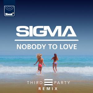 Nobody to Love - Sigma (karaoke) 带和声伴奏