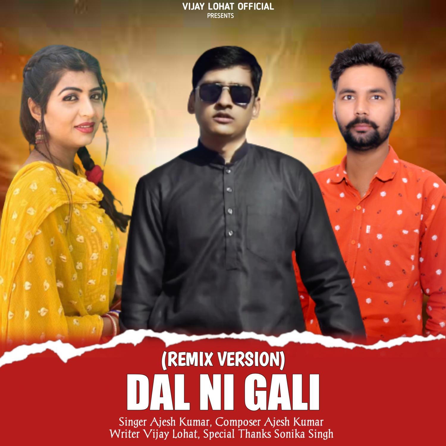 Ajesh Kumar - Dal Ni Gali (Remix Version)