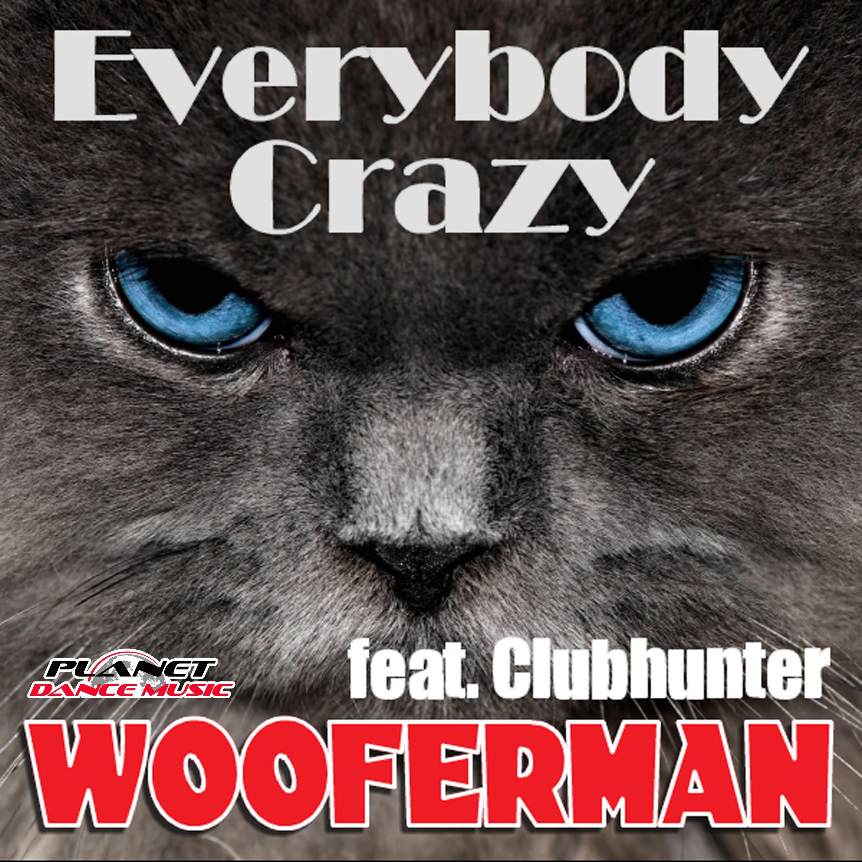 Wooferman - Everybody Crazy (Clubhunter Remix)