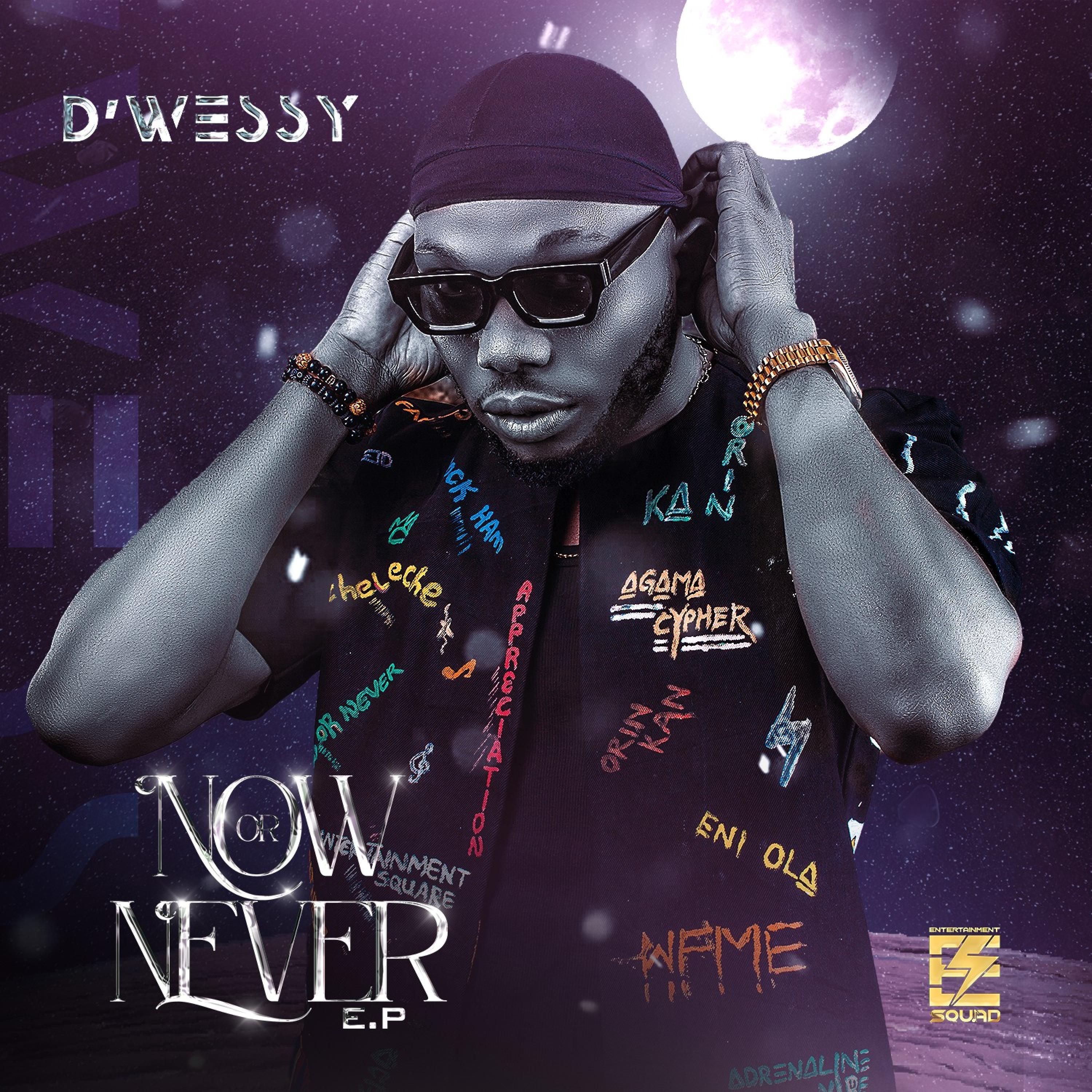 D'wessy - Now or Never (feat. Tife)