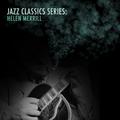 Jazz Classics Series: Helen Merrill