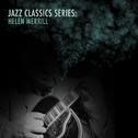 Jazz Classics Series: Helen Merrill专辑