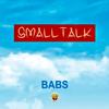 BABS - Small Talk