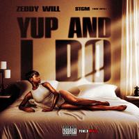 Zeddy Will - Yup & I Do