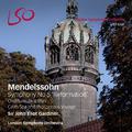 Mendelssohn: Symphony No 5 'Reformation', Overture Ruy Blas, Calm Sea & Prosperous Voyage