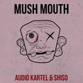 Mush Mouth