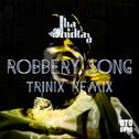 Robbery Song(Trinix Remix)专辑