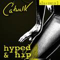 Catwalk 3: Hyped & Hip