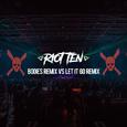 Bodies VS. Let It Go (Riot Ten Remix)