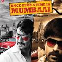 Once Upon A Time In Mumbaai