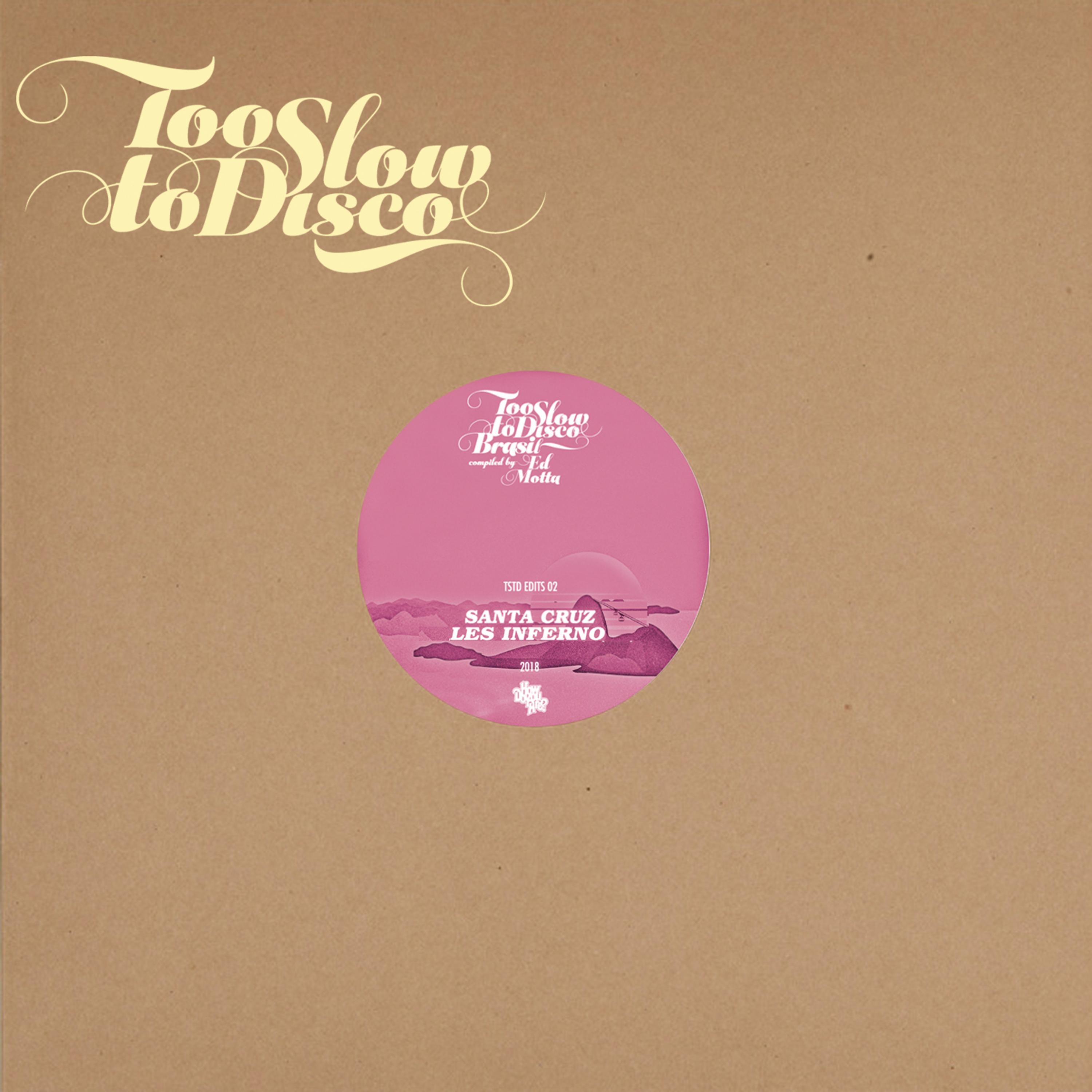 Too Slow to Disco presents: Jack Tennis & Les Inferno, Brasil Edits