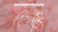 loveyoubuthateyou专辑