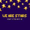 EG - We Are Stars (feat. FTB Hoy-Z)