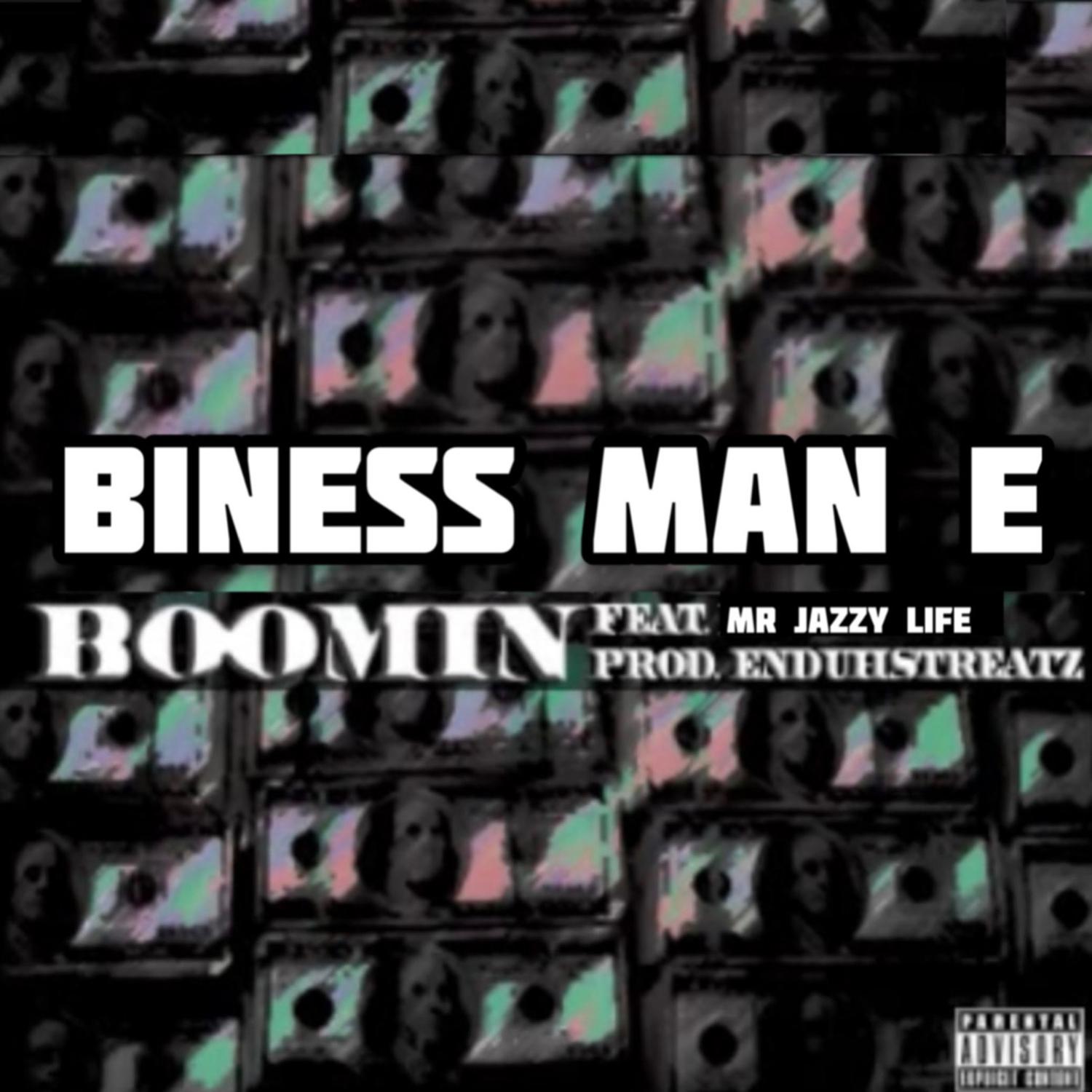 Biness Man E - Boomin