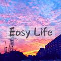 Easy Life :)