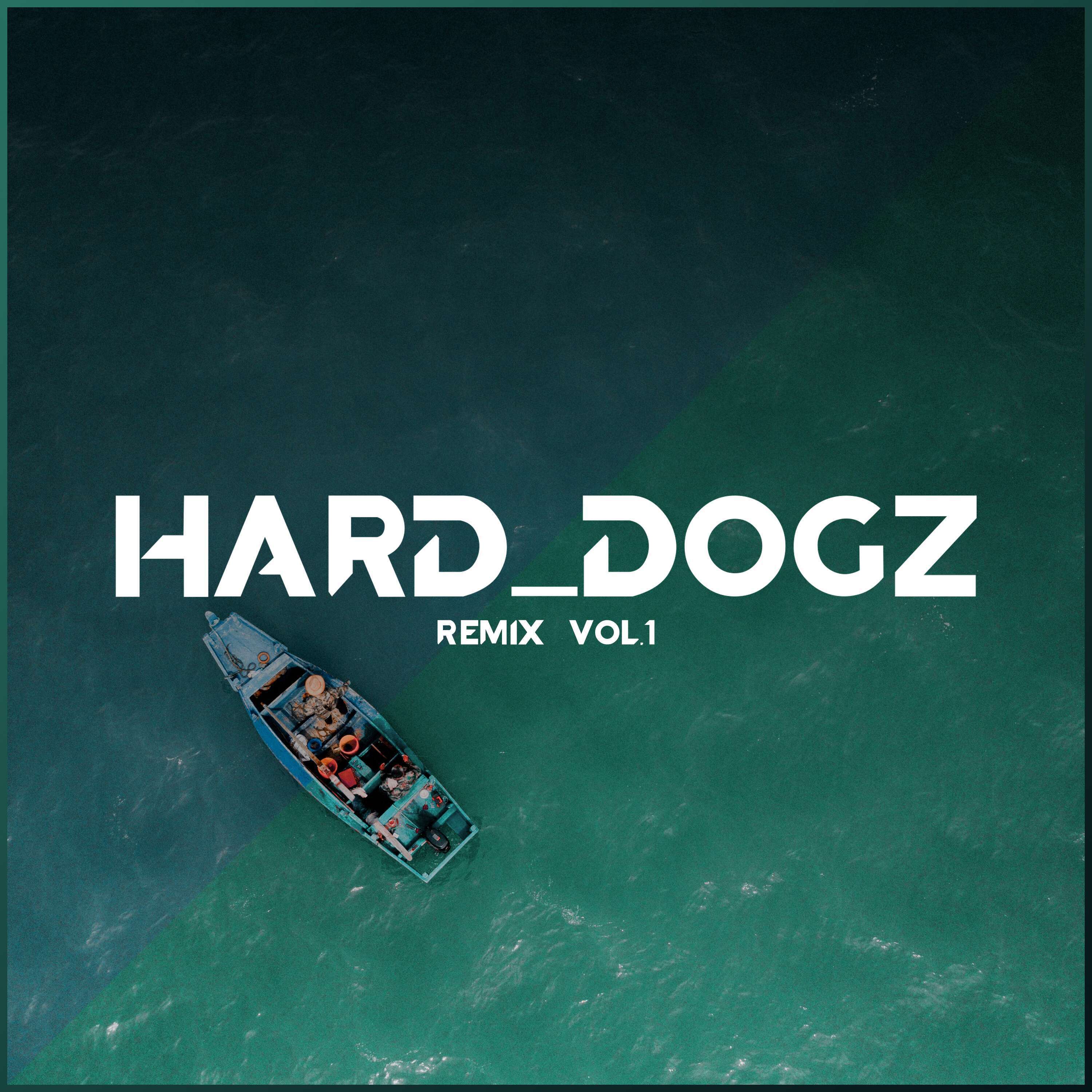 Hard_Dogz Remixes Vol.1