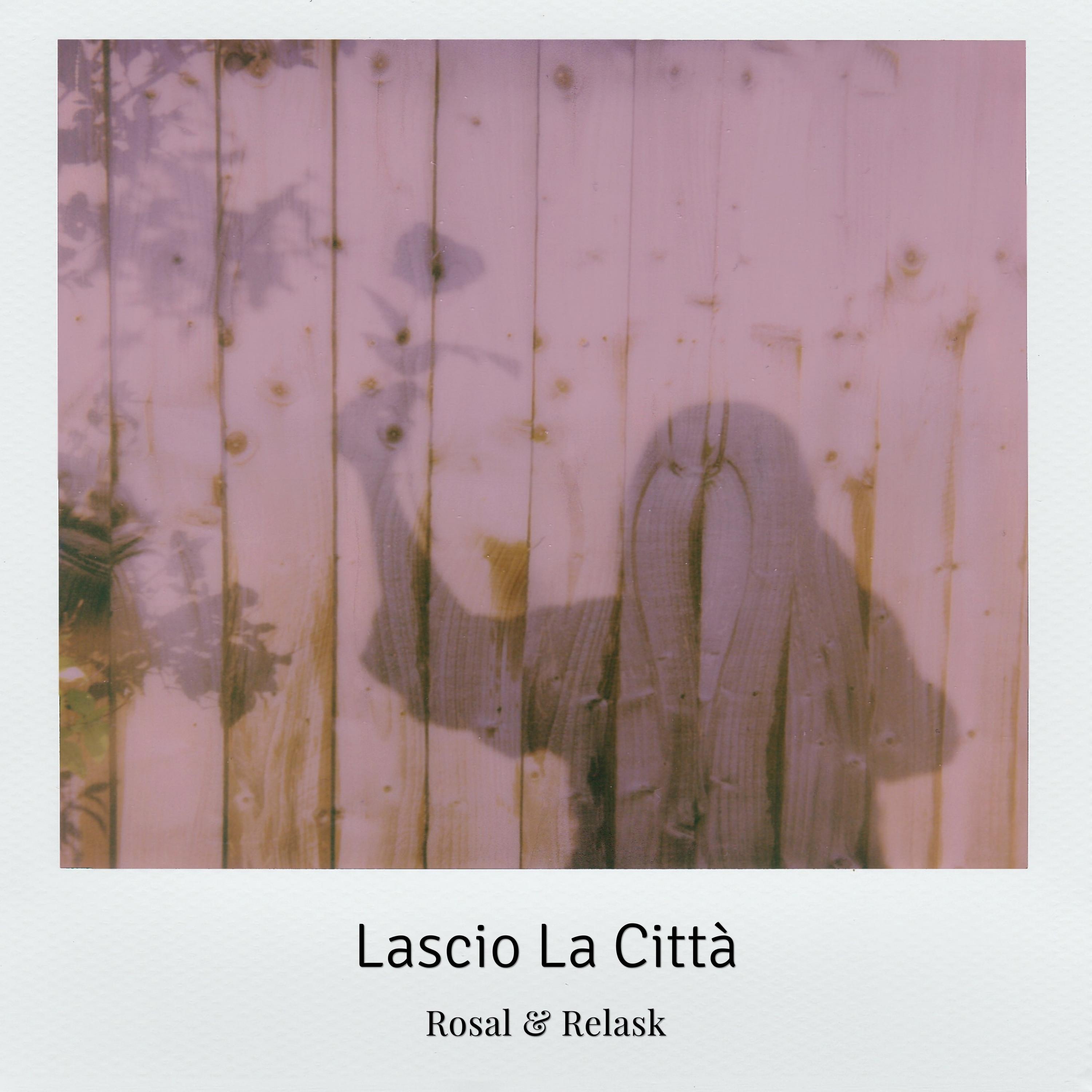 Lascio la città (feat. Rosal)