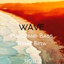 WAVE（Piano and Bass Remix Beta）专辑