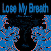 Lose My Breath (Remixes)专辑