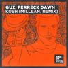 Guz - Kush (Millean. Remix)