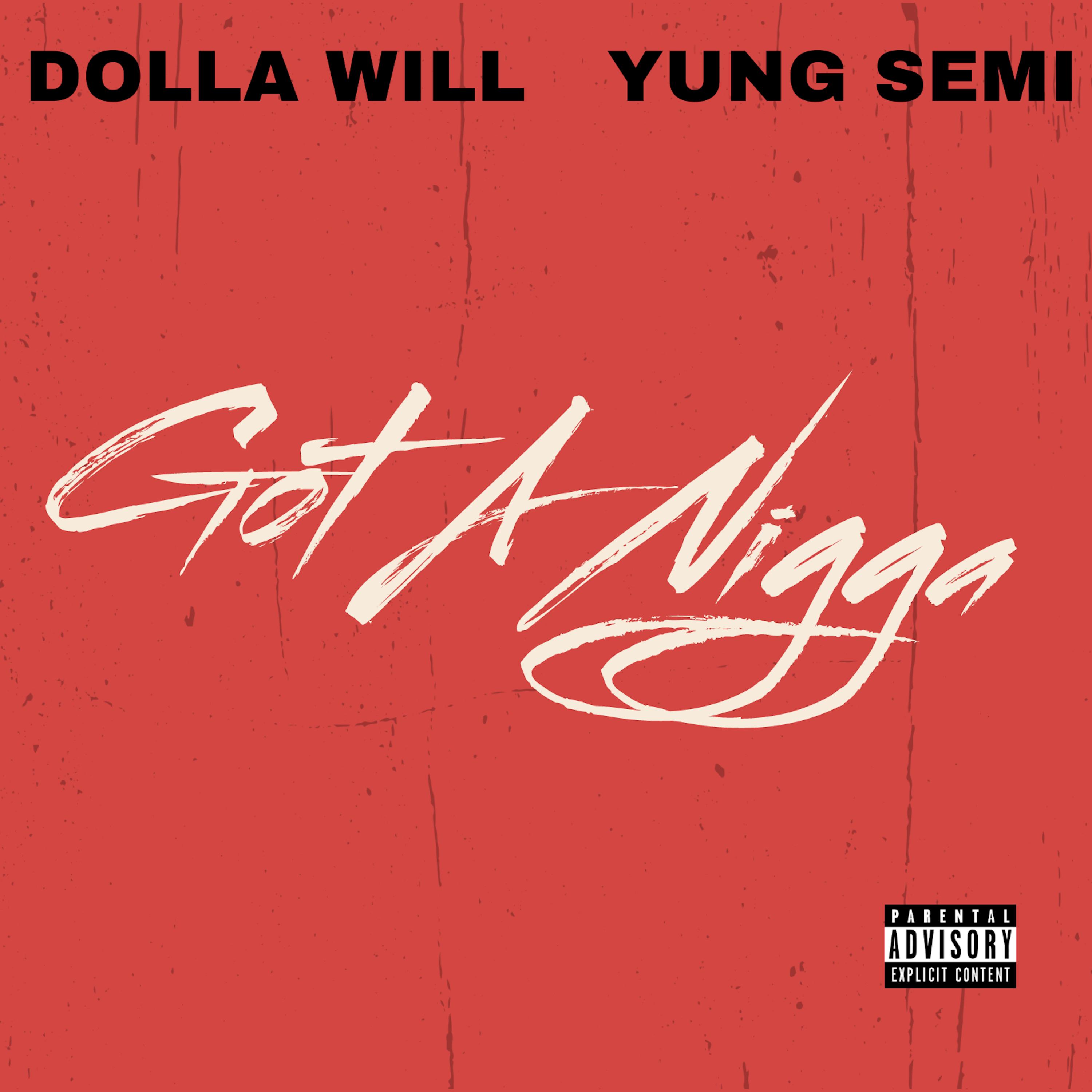 Got A Nigga (feat. Yung Semi)
