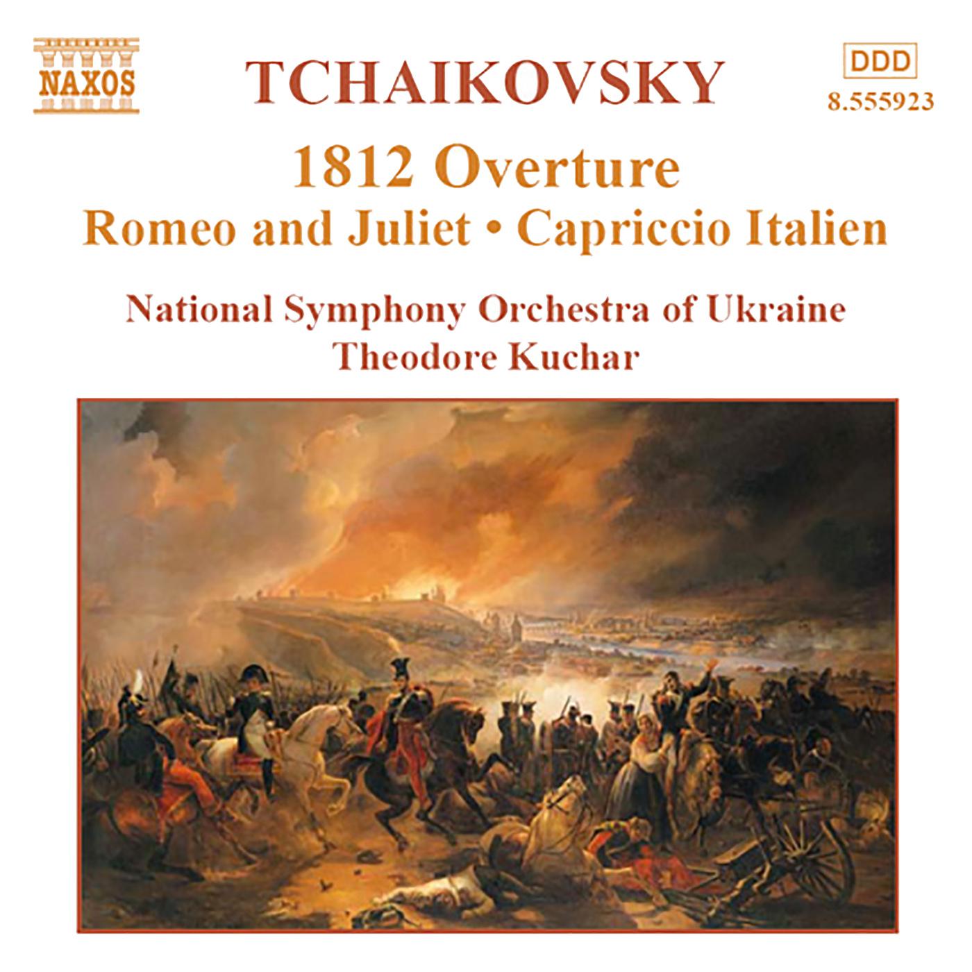 TCHAIKOVSKY: 1812 Overture / Romeo and Juliet / Capriccio Italien专辑