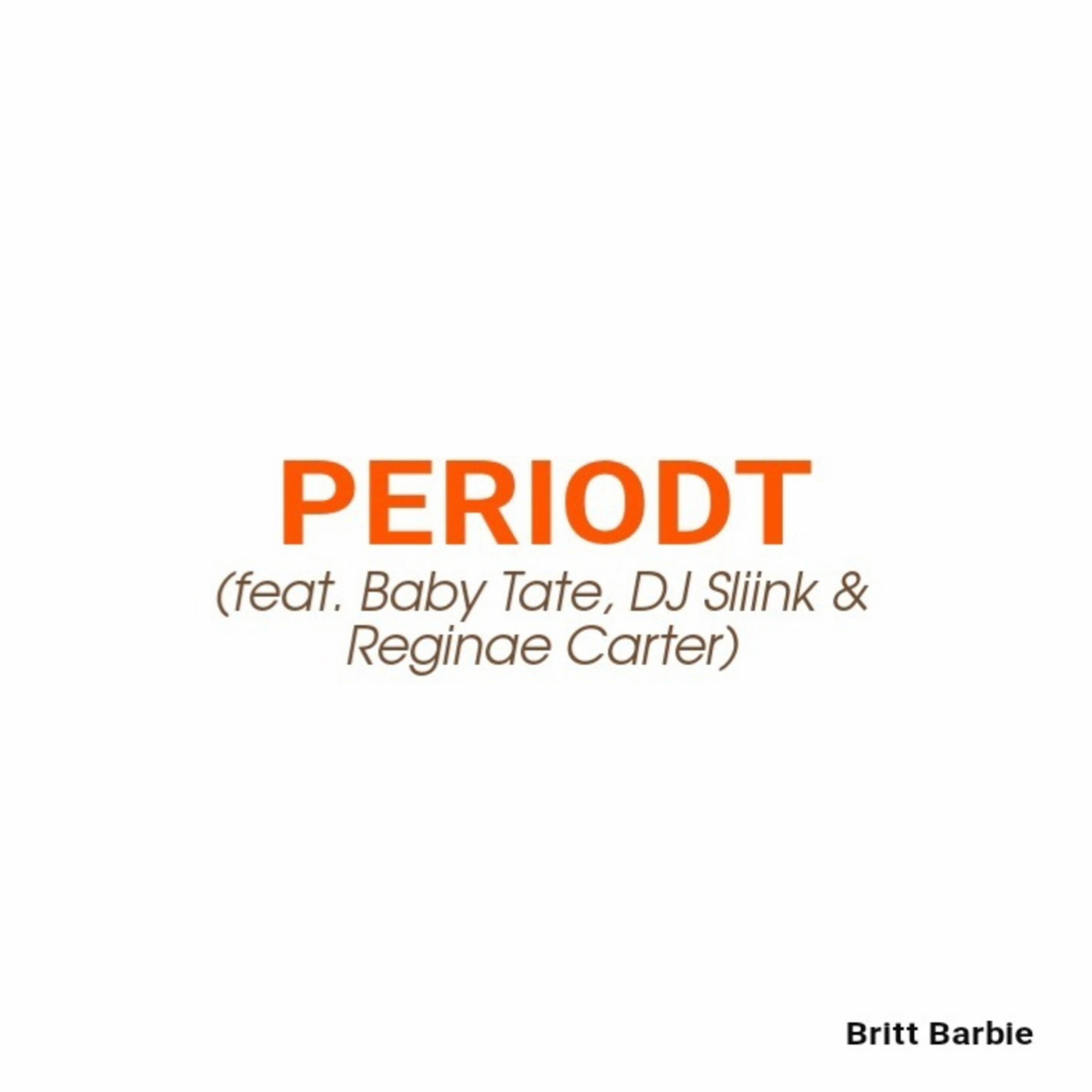 Periodt (feat. Baby Tate, DJ Sliink & Reginae Carter)