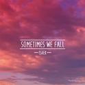 Sometimes we fall专辑