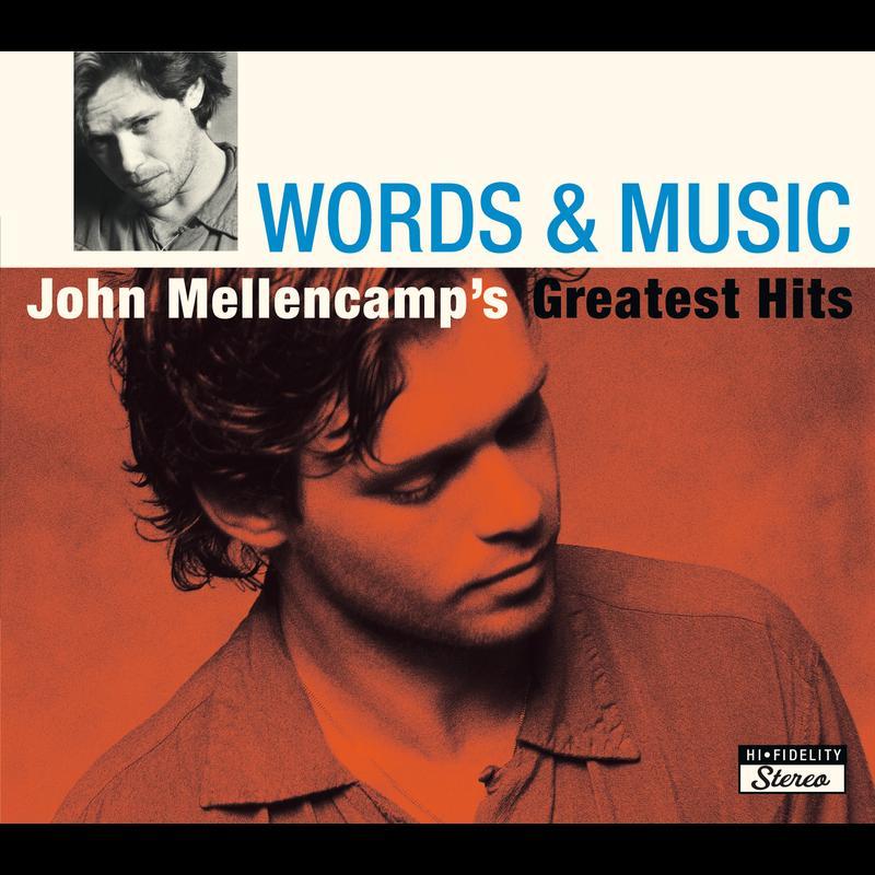 Words & Music: John Mellencamp's Greatest Hits