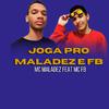 Mc Maladez - Joga pro Maladez e Fb