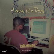 4Eva N A Day Instrumentals