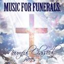 Music for Funerals: Mournful Classical Pieces专辑