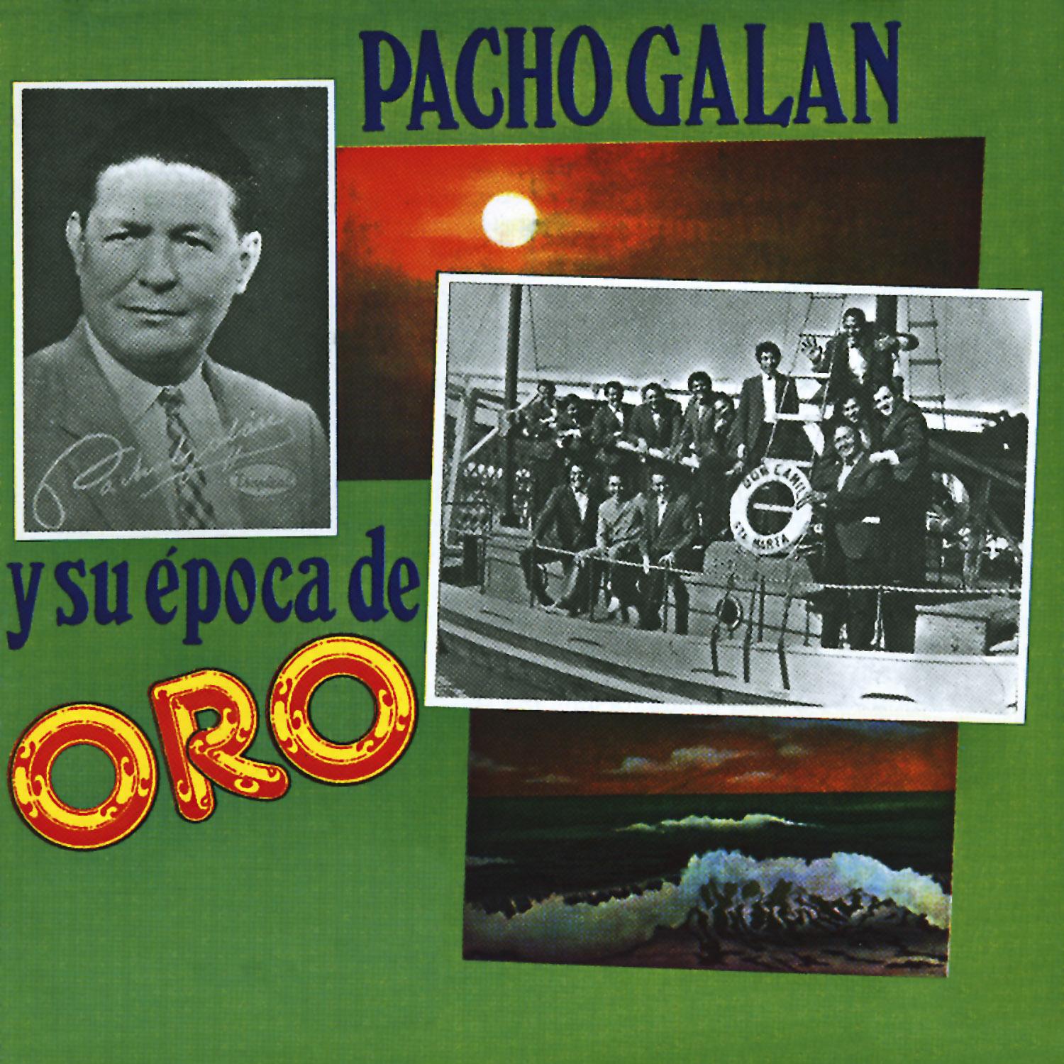 Pacho Galán y Su Época de Oro