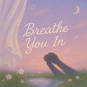 Breathe you in专辑