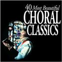 40 Most Beautiful Choral Classics专辑