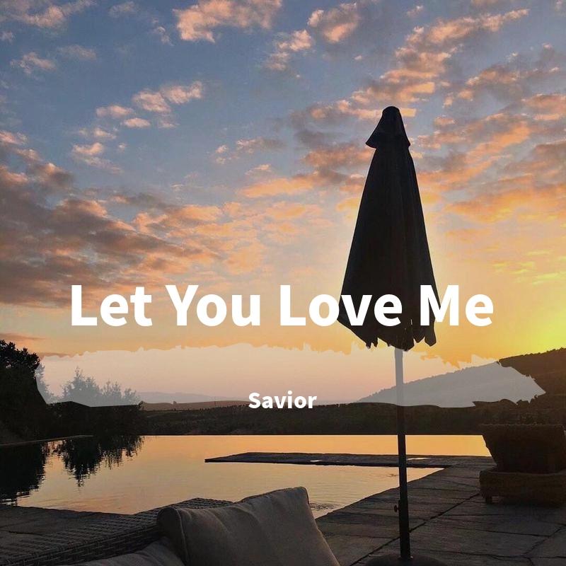 Let You Love Me