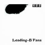 Loading-B Fans！专辑