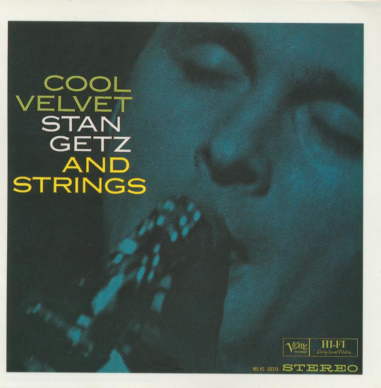 Cool Velvet: Stan Getz And Strings专辑