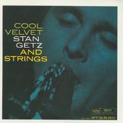 Cool Velvet: Stan Getz And Strings