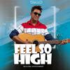 Wesrok - Feel so High