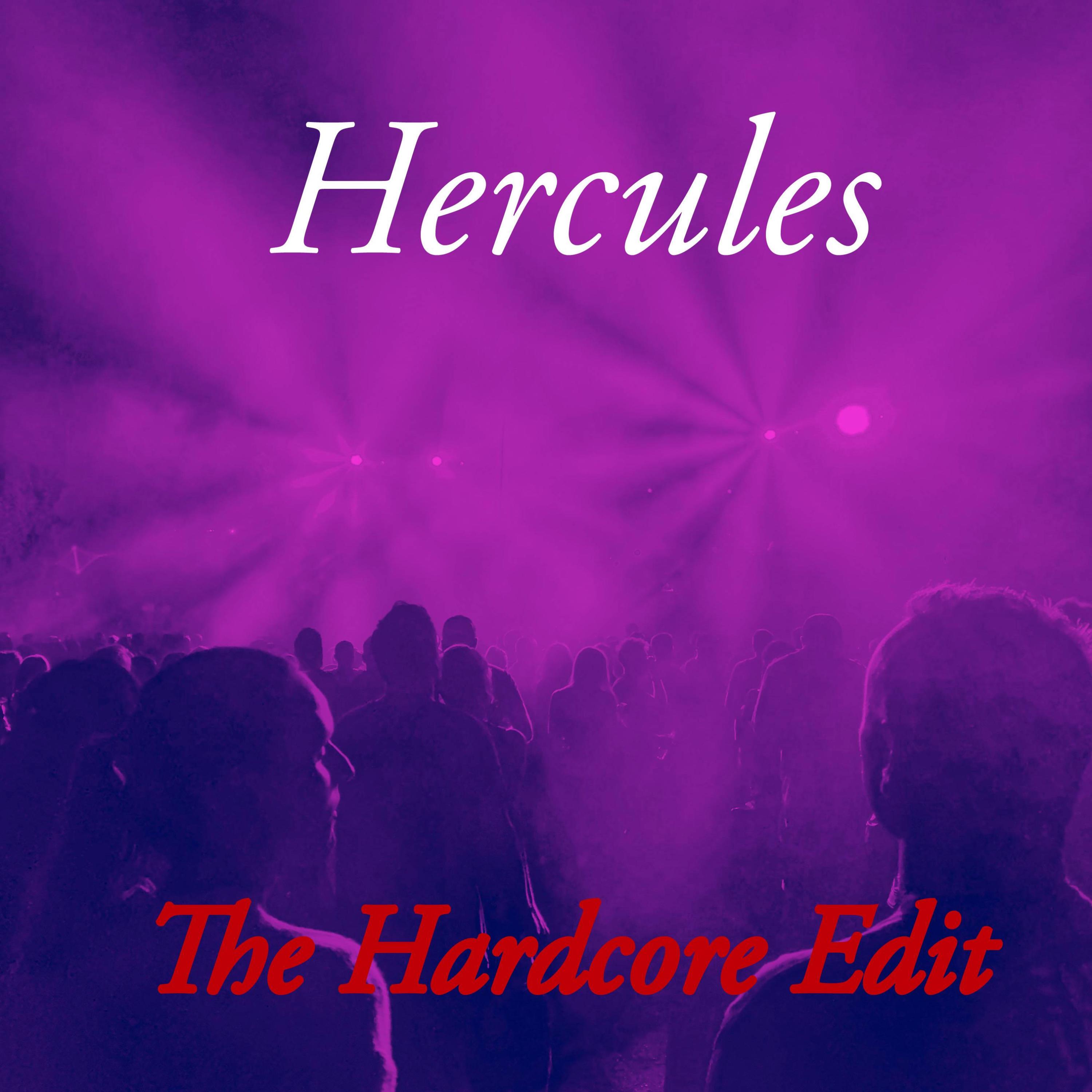 Hercules (The Hardcore Edit)