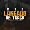 Dj Vini Ms - MTG LARGADO AS TRAÇAS (feat. DJ LS DO MARTINS, MC TS, MC GW & MC LINA)