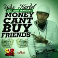 Money Can't Buy Friends