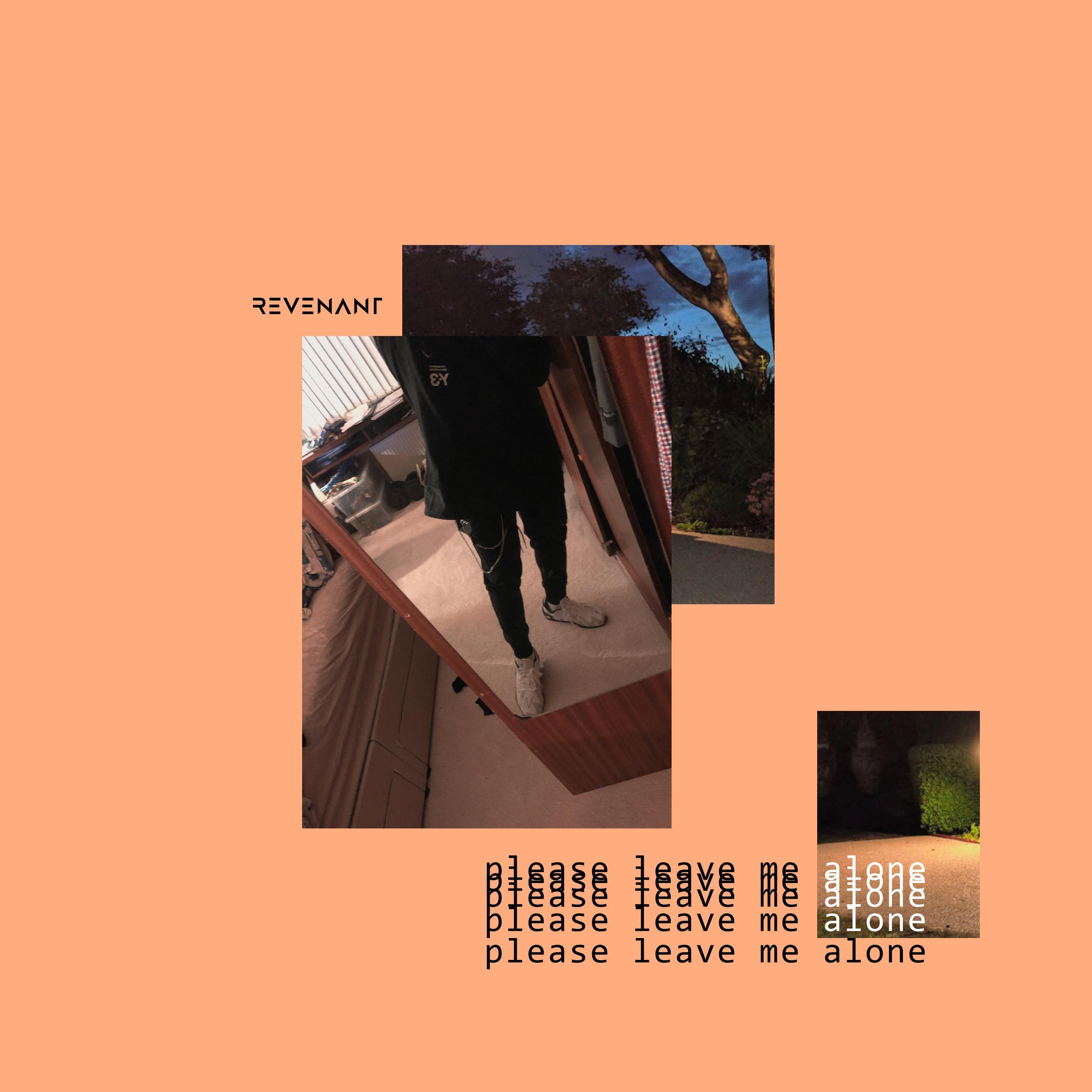 please leave me alone