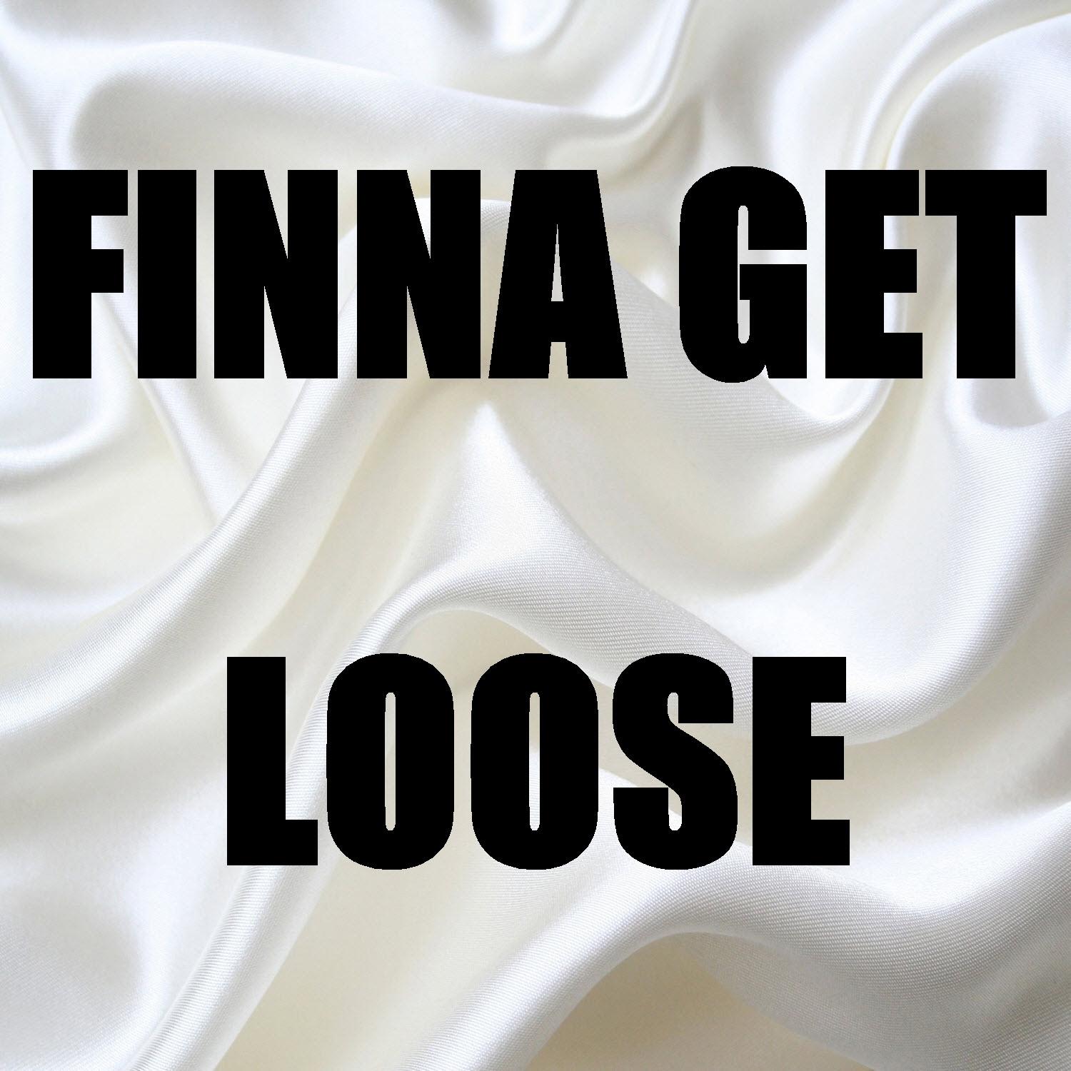 finna get loose (in the style of puff daddy & the family &