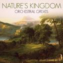 Nature's Kingdom: Orchestral Greats专辑