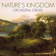 Nature's Kingdom: Orchestral Greats专辑