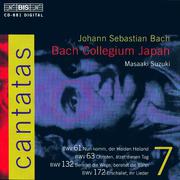 BACH, J.S.: Cantatas, Vol.  7 (Suzuki) - BWV 61, 63, 132, 172