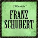 The Works of Franz Schubert专辑